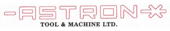 Astron Tool & Machine LTD